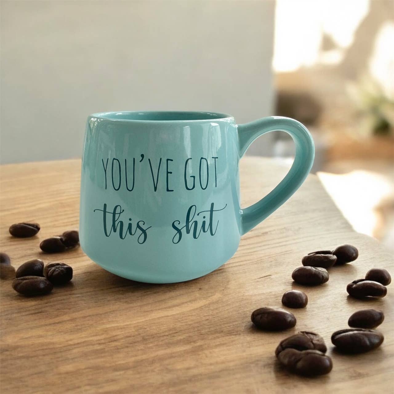 You've Got This Shit Mug