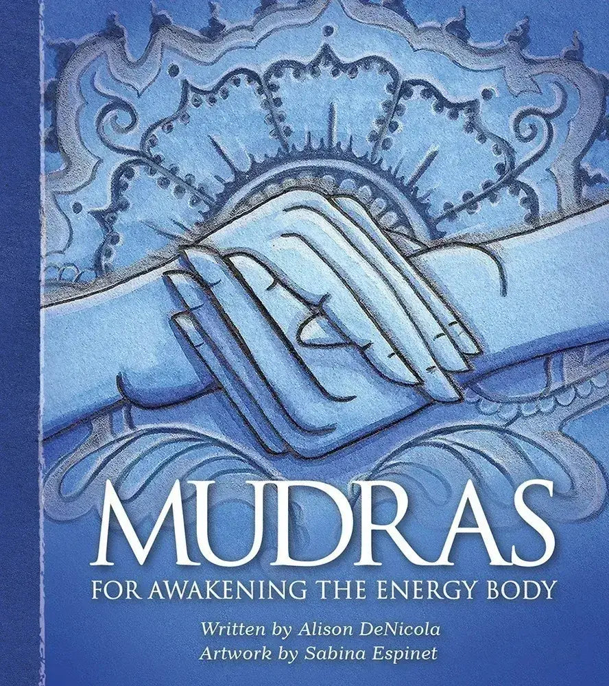 Mudras For Awakening The Energy Body
