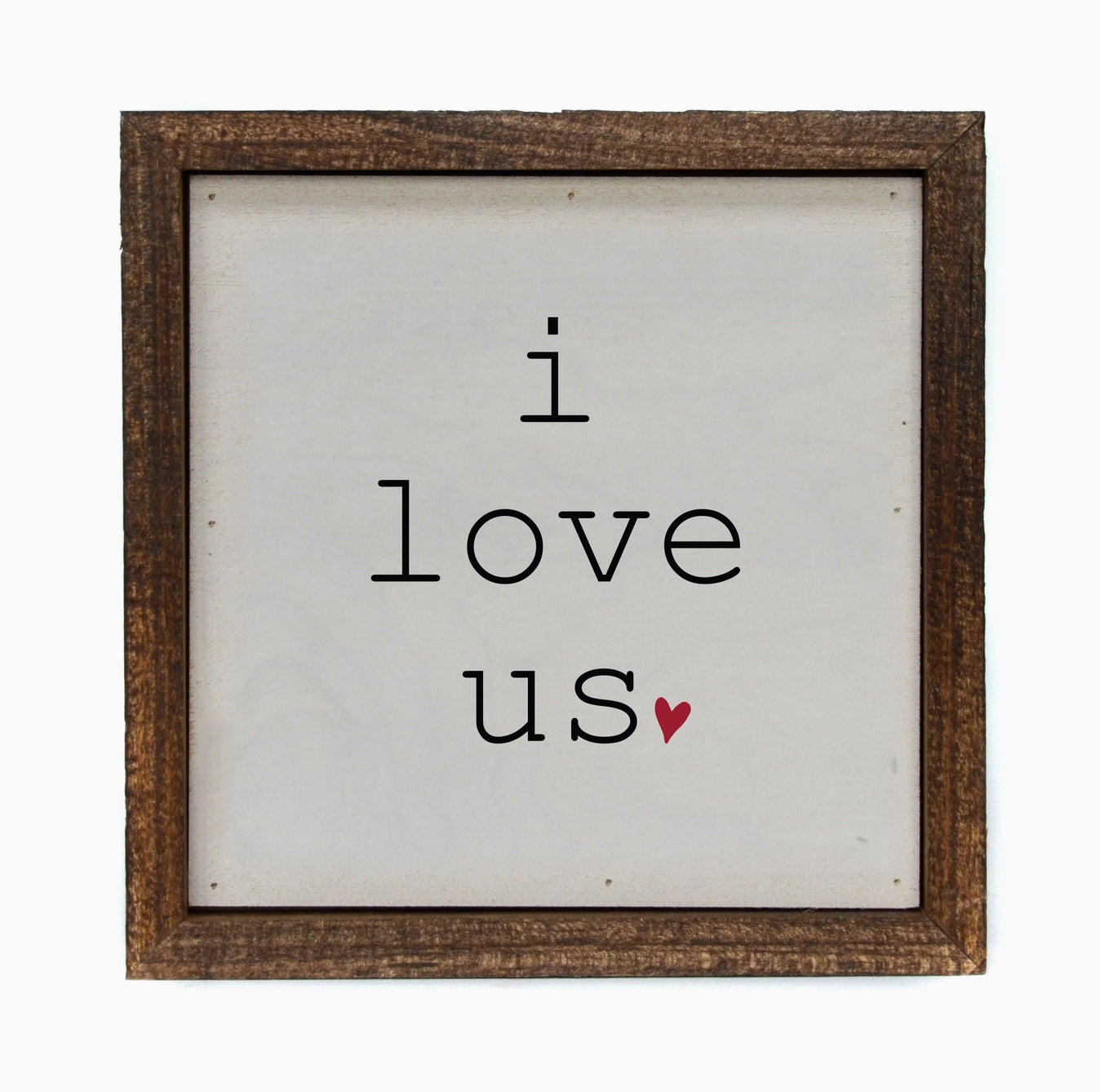 I Love Us Sign