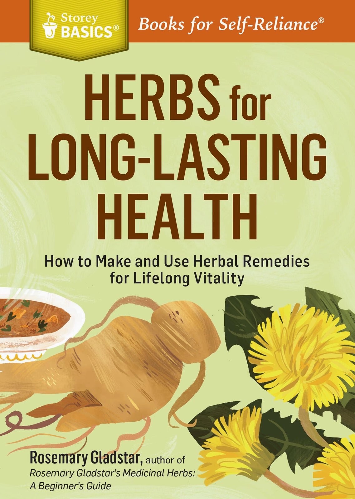 Herbs For Long-Lasting Health by Rosemary Gladstar