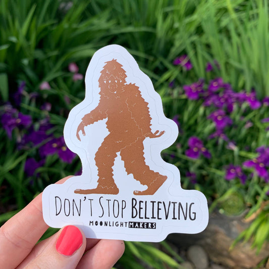 Don't Stop Believing - Funny Bigfoot Sticker