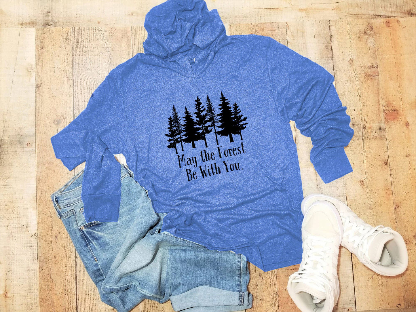 May The Forest Be With You - T-Shirt Hoodie