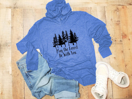 May The Forest Be With You - T-Shirt Hoodie