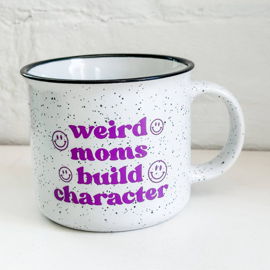 Weird Moms Build Character Campfire Mug