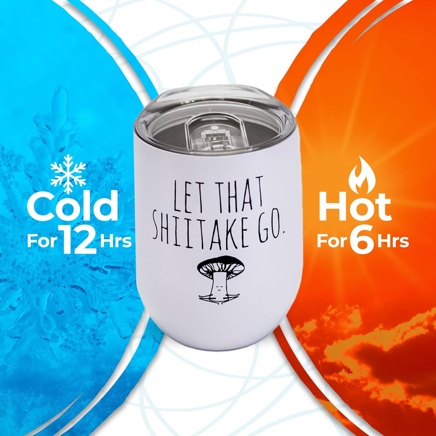 Let That Shiitake Go - Insulated Tumblers