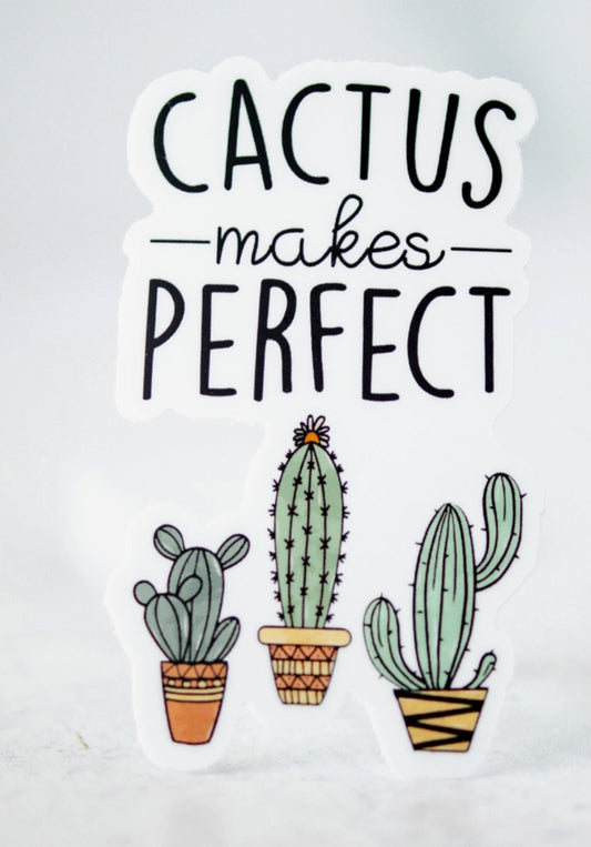 Cactus Makes Perfect, Vinyl Sticker, 3x3 in.