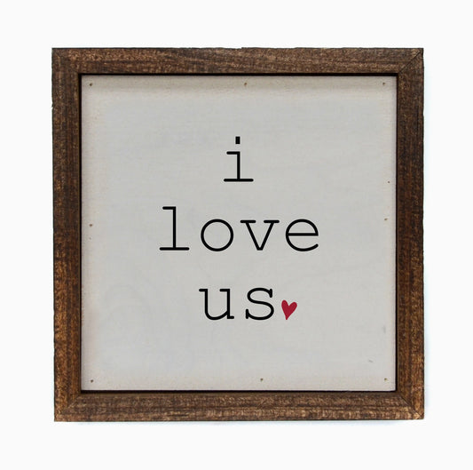 I Love Us Sign