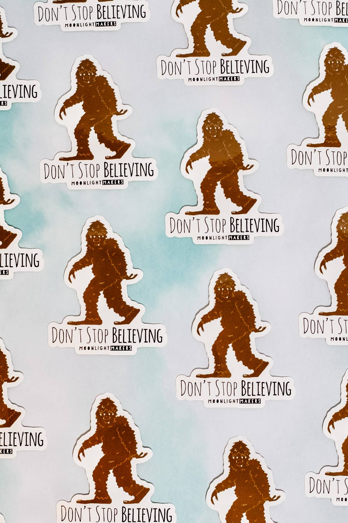 Don't Stop Believing - Funny Bigfoot Sticker