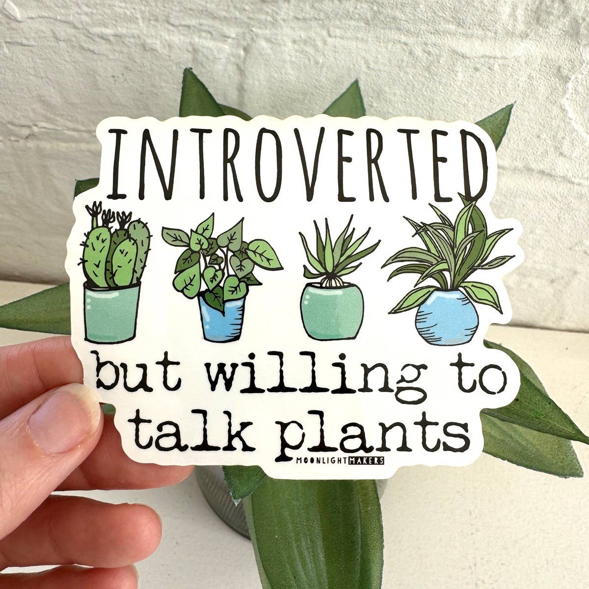 Introverted, But Will Talk Plants - Sticker